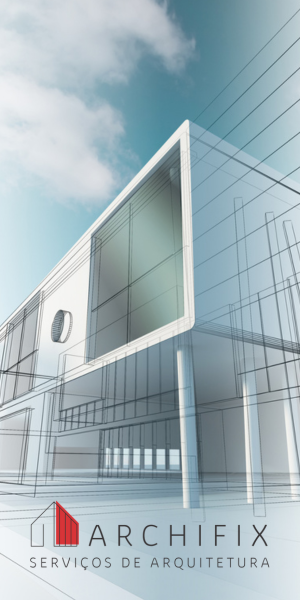 Archifix - Serviços de Arquitetura_300x600 Archifix - Serviços de Arquitetura